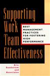 Supporting Work Team Effectiveness Best Management Practices for Fostering High Performance 1st Edition,0787943223,9780787943226