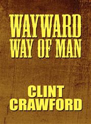 Wayward Way of Man,1448996996,9781448996995
