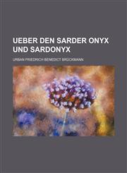 Ueber den Sarder Onyx und Sardonyx,1231229888,9781231229880