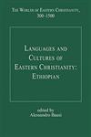 Languages and Cultures of Eastern Christianity, 300–1500 Ethiopian,0754669971,9780754669975