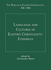 Languages and Cultures of Eastern Christianity, 300–1500 Ethiopian,0754669971,9780754669975