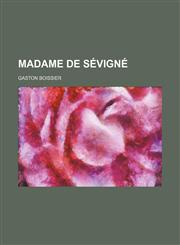 Madame de Sévigné,1154502317,9781154502312
