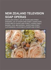 New Zealand television soap operas Shortland Street, List of Shortland Street episodes, List of Shortland Street characters,1157438970,9781157438977