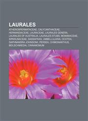 Laurales Atherospermataceae, Calycanthaceae, Hernandiaceae, Lauraceae, Laurales genera, Laurales of Australia, Laurales stubs, Monimiaceae,1157868231,9781157868231