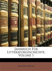 Jahrbuch Für Litteraturgeschichte, Volume 1,1147149917,9781147149913