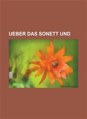 Ueber Das Sonett Und,1153560925,9781153560924