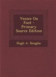 Venice On Foot - Primary Source Edition,1293063533,9781293063538