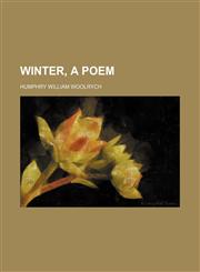 Winter, a poem,115445987X,9781154459876