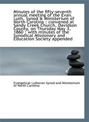 Minutes of the fifty-seventh annual meeting of the Evan. Luth. Synod & Ministerium of North Carolina,1113325054,9781113325051