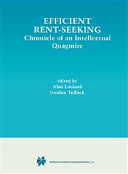 Efficient Rent-Seeking Chronicle of an Intellectual Quagmire,0792372425,9780792372424