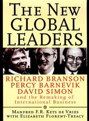 The New Global Leaders Richard Branson, Percy Barnevik, David Simon and the Remaking of International Business 1st Edition,0787946575,9780787946579