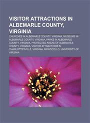 Visitor attractions in Albemarle County, Virginia Churches in Albemarle County, Virginia, Museums in Albemarle County, Virginia,1233144839,9781233144839