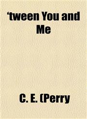'tween You and Me,1153192977,9781153192972