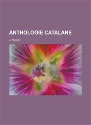 Anthologie Catalane,1153505584,9781153505581