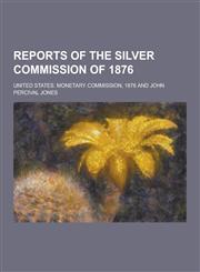 Reports of the Silver Commission of 1876,1230237895,9781230237893