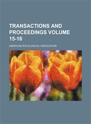 Transactions and proceedings Volume 15-16,1152077104,9781152077102