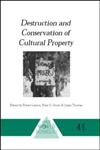 Destruction and Conservation of Cultural Property,0415216958,9780415216951