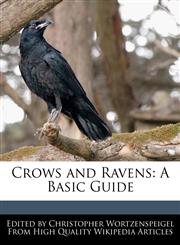 Crows and Ravens A Basic Guide,1241704449,9781241704445