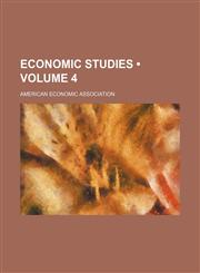 Economic Studies (Volume 4),115386648X,9781153866484