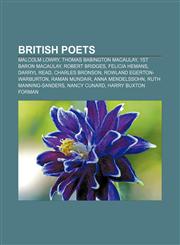 British poets Malcolm Lowry, Thomas Babington Macaulay, 1st Baron Macaulay, Robert Bridges, Felicia Hemans, Darryl Read, Charles Bronson,1157028160,9781157028161