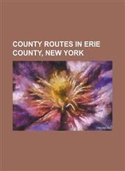 County Routes in Erie County, New York County Route 574 (Erie County, New York), List of County Routes in Erie County, New York, List of County Route,115534278X,9781155342788