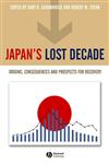 Japan's Lost Decade Origins, Consequences and Prospects for Recovery,1405119179,9781405119177