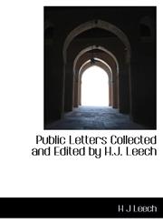 Public Letters Collected and Edited by H.J. Leech,1116006561,9781116006568