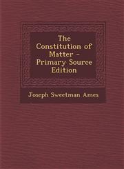 Constitution of Matter,1289380511,9781289380519
