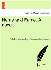 Name and Fame. A novel.,1240888864,9781240888863