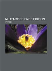Military science fiction StarCraft, Star Trek: Deep Space Nine, Mobile Suit Gundam, The Long Watch, Battlestar Galactica,1157559018,9781157559016
