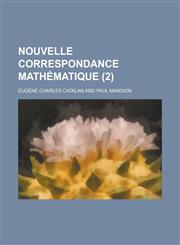 Nouvelle Correspondance Mathematique (2 ),1234688549,9781234688547