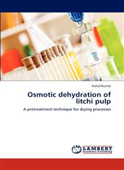 Osmotic Dehydration of Litchi Pulp,3659289418,9783659289415