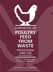 Handbook of Poultry Feed from Waste Processing and Use 2nd Edition,0792364651,9780792364658