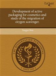 Development of active packaging for cosmetics and study of the migration of oxygen scavenger.,1243713798,9781243713797