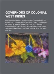 Governors of Colonial West Indies Patrick Buchan-Hepburn, 1st Baron Hailes, List of Governors of British Honduras,1156057086,9781156057087