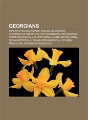 Georgians Esportistes georgians, Nobles de Geòrgia, Persones de Tbilisi, Polítics georgians, Reis d'Ibèria, Sants georgians, Lavrenti Bèria,1232721387,9781232721383