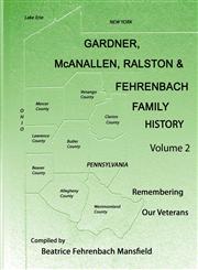 Gardner, McAnallen, Ralston and Fehrenbach Family History, Volume 2,1602646074,9781602646070