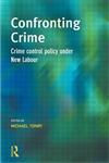 Confronting Crime Crime control policy under new labour,1843920220,9781843920229