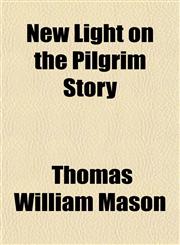 New Light on the Pilgrim Story,1152438751,9781152438750
