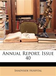 Annual Report, Issue 40,114632460X,9781146324601