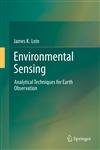 Environmental Sensing Analytical Techniques for Earth Observation,1461401429,9781461401421