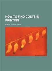 How to find costs in printing,1151317446,9781151317445
