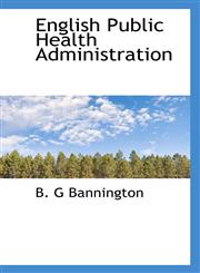 English Public Health Administration,1115767410,9781115767415