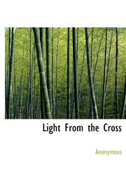 Light From the Cross,1115908995,9781115908993