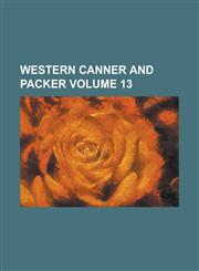 Western canner and packer Volume 13,1236967755,9781236967756