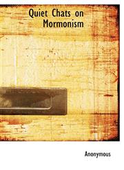 Quiet Chats on Mormonism,1140462792,9781140462798