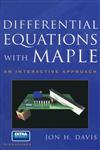 Differential Equations with Maple An Interactive Approach,0817641815,9780817641818