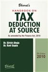 Bharat's Handbook on Tax Deduction at Source As Amended by the Finance Act, 2010 6th Edition,8177336266,9788177336269