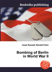 Bombing of Berlin in World War II,5512657976,9785512657973