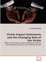Victim Impact Statements and the Changing Role of the Victim,3639369432,9783639369434